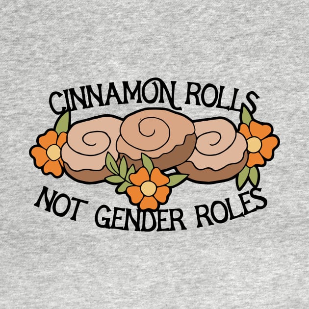 Cinnamon Rolls not gender roles by bubbsnugg